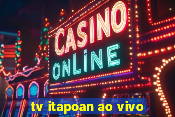 tv itapoan ao vivo